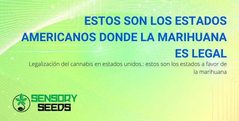 Estados de EE.UU. a favor de la marihuana legal