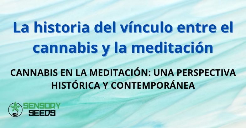 La historia del vínculo entre el cannabis y la meditación